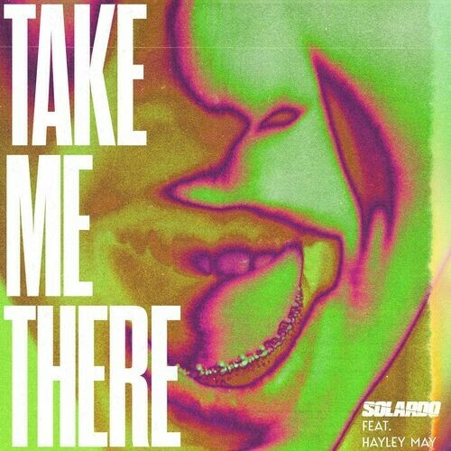  Solardo Feat Hayley May - Take Me There (2024) 