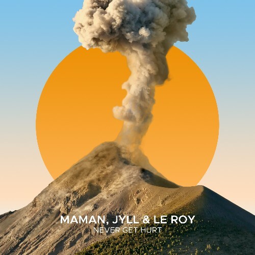  MaMan, Jyll & Le Roy - Never Get Hurt (2025) 