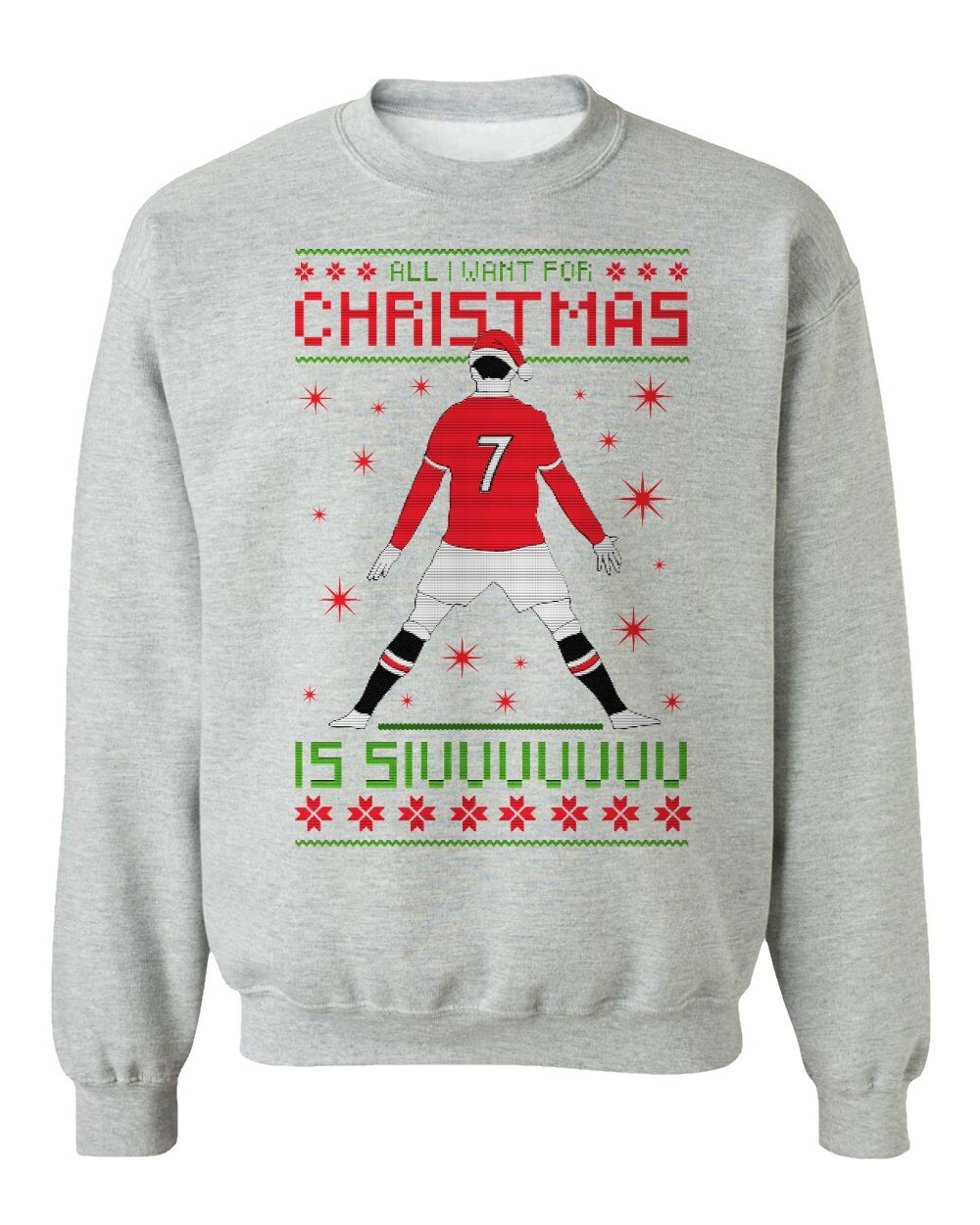 All I Want For Christmas Is Siu 7 Manchester Ronaldo Ugly Crewneck Sweatshirt