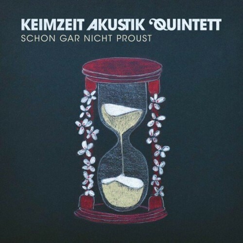 VA - Keimzeit Akustik Quintett - Schon Gar Nicht Proust (2023) (MP3)