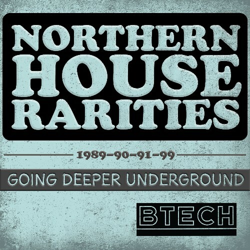  Northern House Rarities 1989-90-91-99 Going Deeper Underground (2026) 