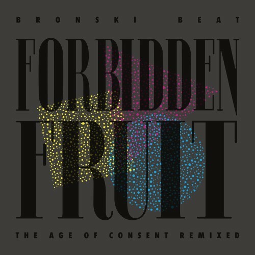  Bronski Beat feat. Marc Almond - Forbidden Fruit (The Age of Consent Remixed) (2025) 