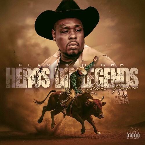 Flames OhGod - Heros Die Legends Live Forever (2025) Flames OhGod - Heros Die Legends Live Forever (2025)