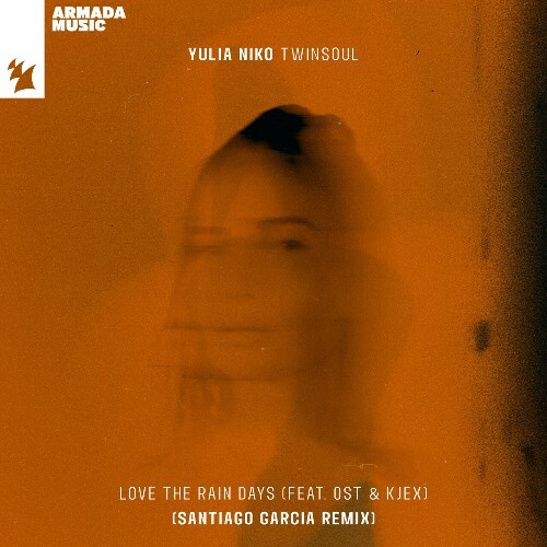 Yulia Niko ft Ost & Kjex — Love The Rain Days (Santiago Garcia Remix) (2024)