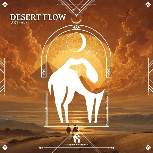  Art (AL) & Cafe De Anatolia - Desert Flow (2026) 