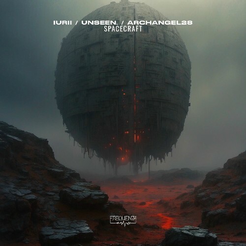  IURII, Unseen. & Archangel28 - Spacecraft (2025) 
