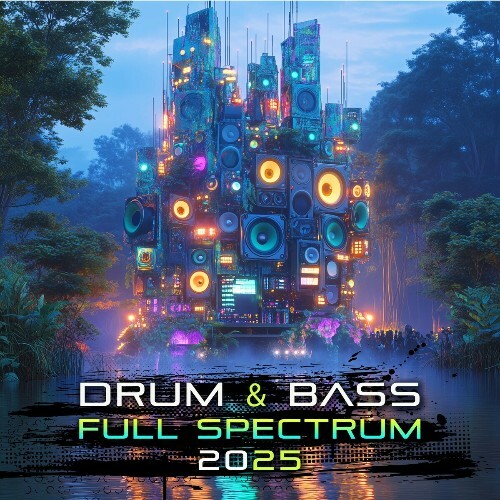 Drum & Bass Full Spectrum 2025 (2024)