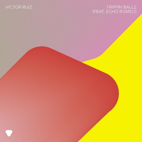  Victor Ruiz ft Echo Romeo - Trippin Ballz (2024) 