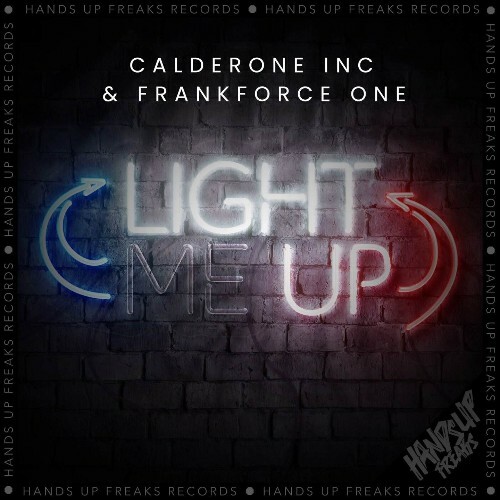  Calderone Inc. & Frankforce One - Light Me Up (2025) 