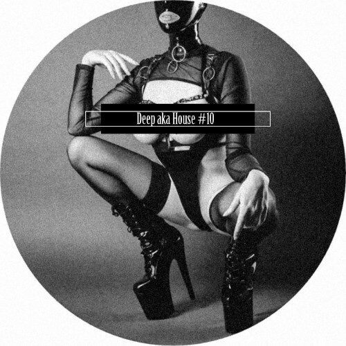  Deep Aka House #10 (2026) 