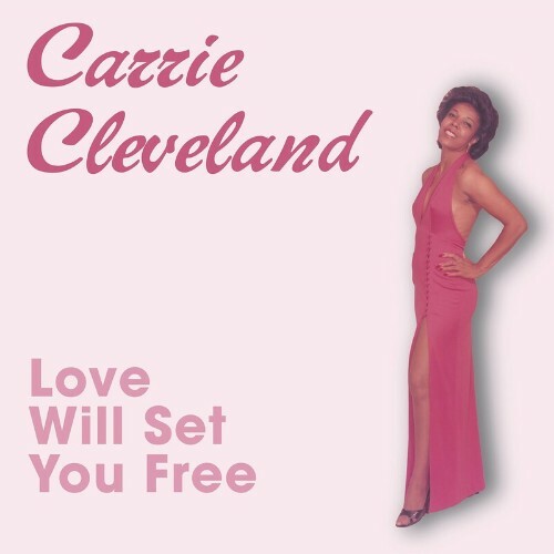  Carrie Cleveland - Love Will Set You Free (7 Inch Version) (2023) 