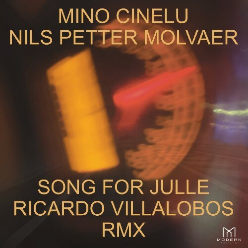  Mino Cinelu & Nils Petter Molv&#230;r - Song for Julle (Ricardo Villalobos Remix) (2023) 