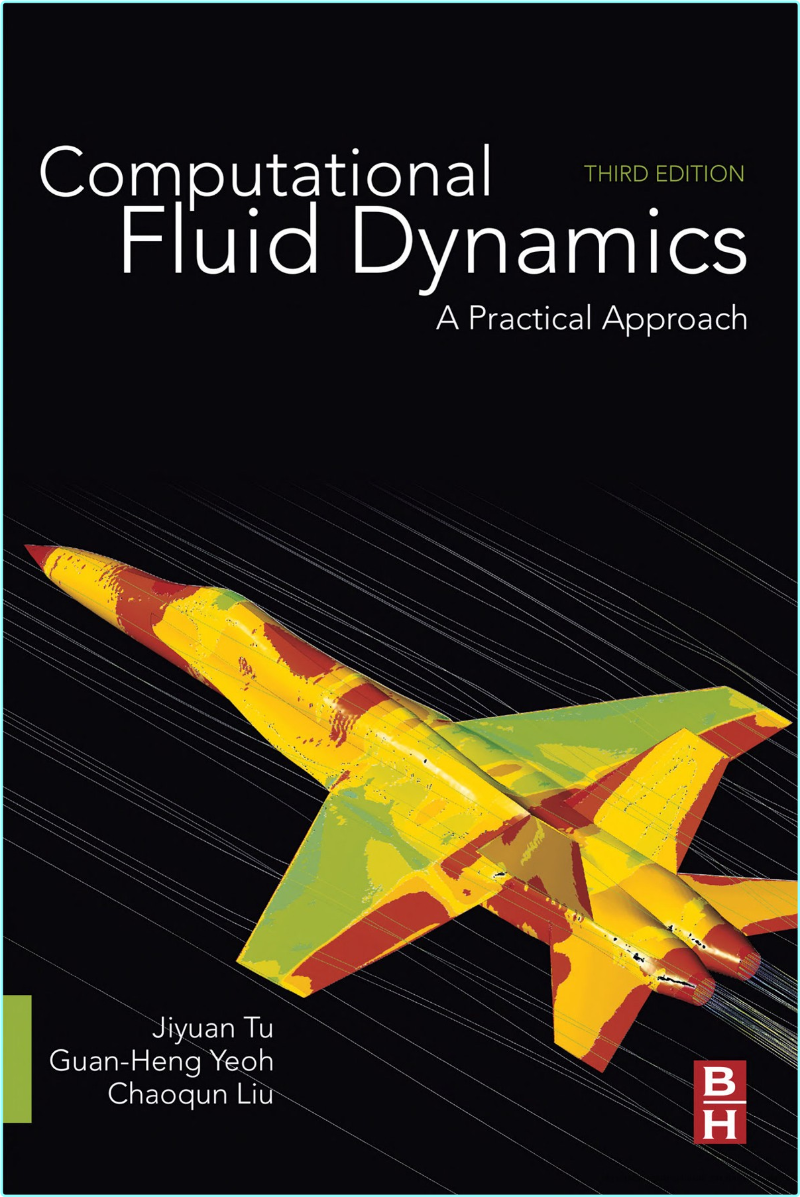 Computational Fluid Dynamics A Practical Approach 3ed (2018)