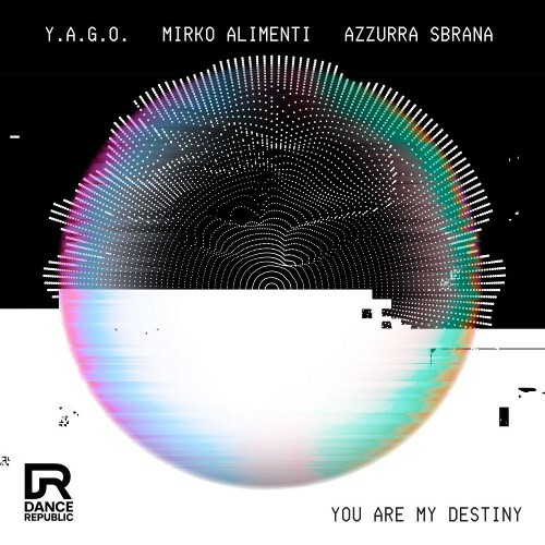 Y.A.G.O. & Mirko Alimenti & Azzurra Sbrana - You Are My Destiny (2026) 