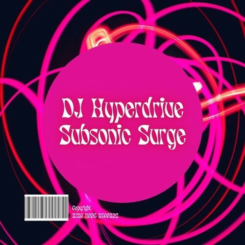  DJ Hyperdrive - Subsonic Surge (2023) 