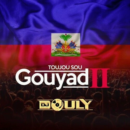  DJ Douly - Toujou Sou Gouyad 2 (2025) 