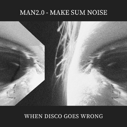  Man2.0 - Make Sum Noise (2024) 