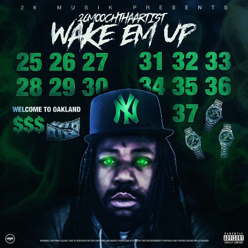  26MoochThaArtist - Wake Em Up (2025) 