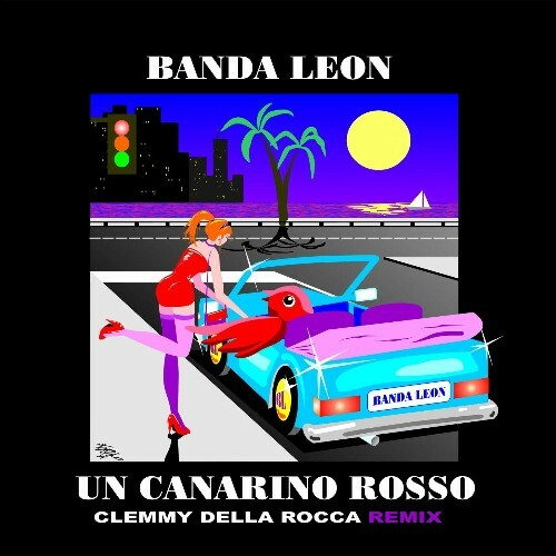  Banda Leon - Un Canarino Rosso (Remix) (2024) 