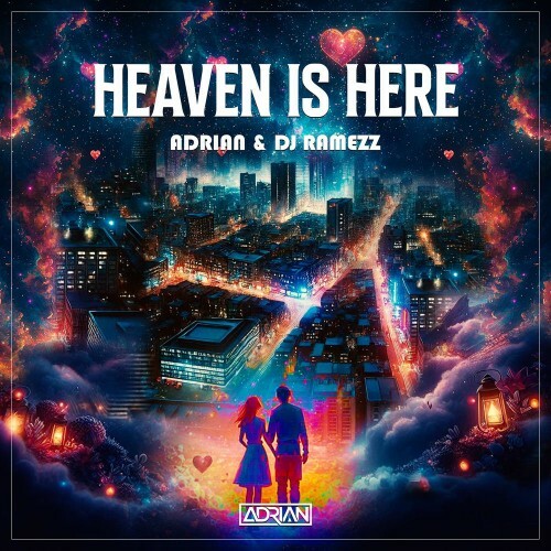 ADRIAN and Dj Ramezz - Heaven Is Here (EuroDance Version) (2025) 