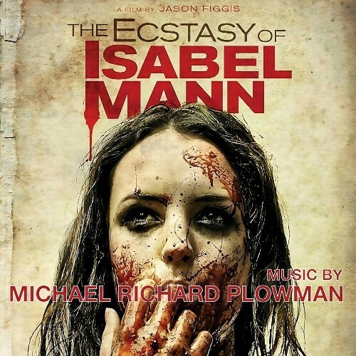  Michael Richard Plowman - The Ecstasy of Isabel Mann (Original Motion Picture Soundtrack) (2024) 