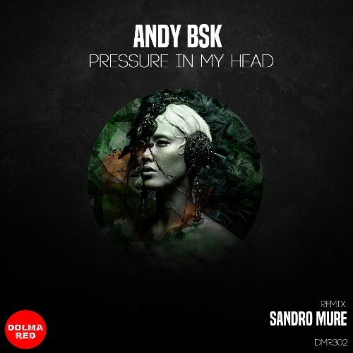  Andy BSK - Pressure In My Head (2024) 