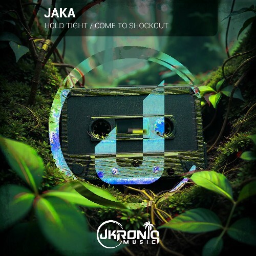  Jaka - Hold Tight / Come To Shockout (2026) 