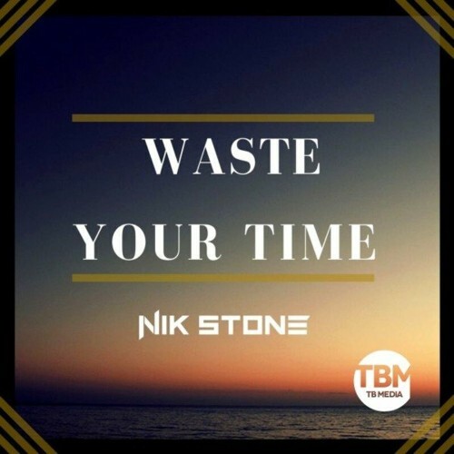 VA - Nik Stone - Waste Your Time (2023) (MP3)