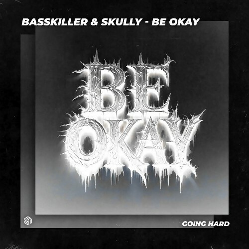  Basskiller & Skully - Be Okay (2024) 