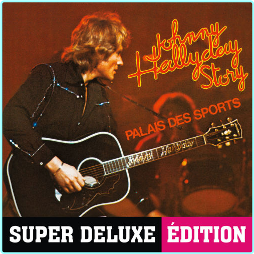 Johnny Hallyday Palais Des Sports 76 Super Deluxe Edition (2016) [FLAC 1083 Kbps] – (1.05 GB)