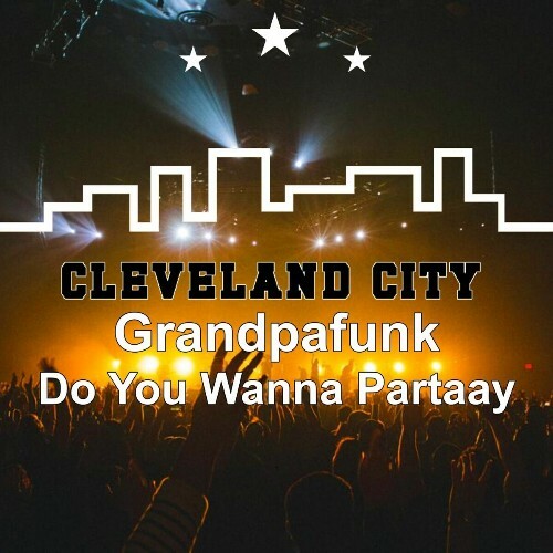 Grandpafunk - Do You Wanna Partaay (2025)