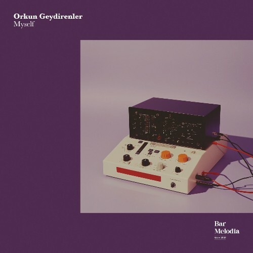  Orkun Geydirenler - Myself (2025) 