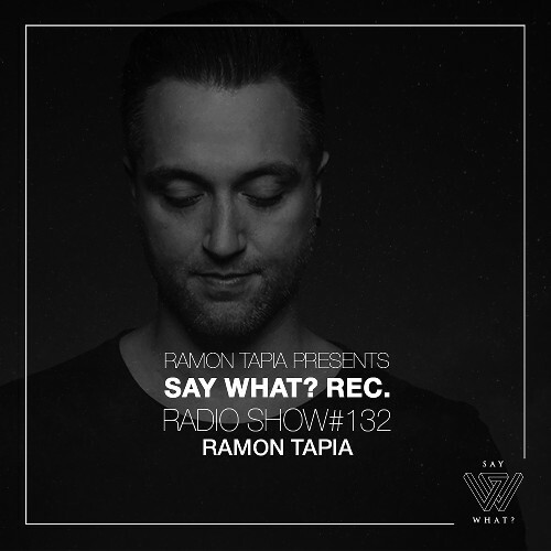  Ramon Tapia - Say What? 132 (2024-04-03) 