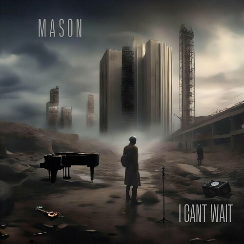  Mason - I Can't Wait (2024) 