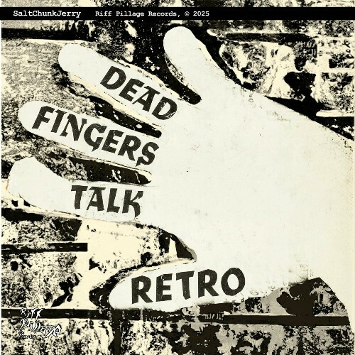  SaltChunkJerry - Dead Fingers Talk Retro (2025) 