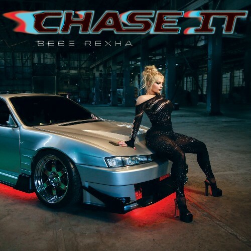  Bebe Rexha - Chase It (Mmm Da Da Da) (Alt Versions) (2024) 