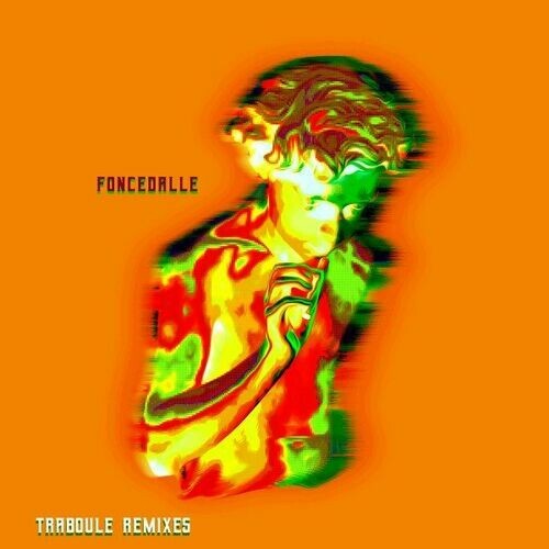  Foncedalle - Traboule Remixes (2023) 