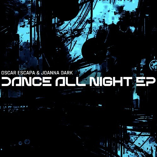  Joanna Dark, Oscar Escapa - Dance All Night (2025) 