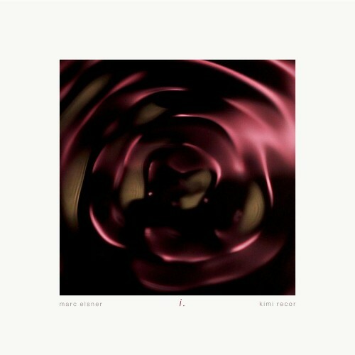  Marc Elsner x Kimi Recor - i (2025) 