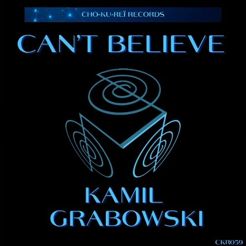  Kamil Grabowski - Can't Believe (2025) 