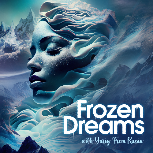  Yuriy From Russia - Frozen Dreams 016 (2025-02-18) 