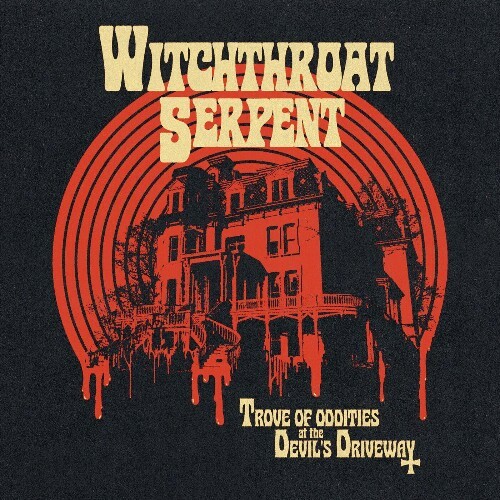  Witchthroat Serpent - Trove of Oddities at the Devil's Driveway (2023) 