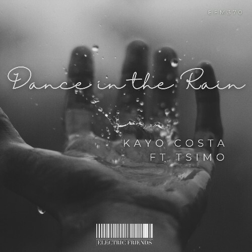  Kayo Costa ft. Tsimo - Dance in the Rain (2024) 