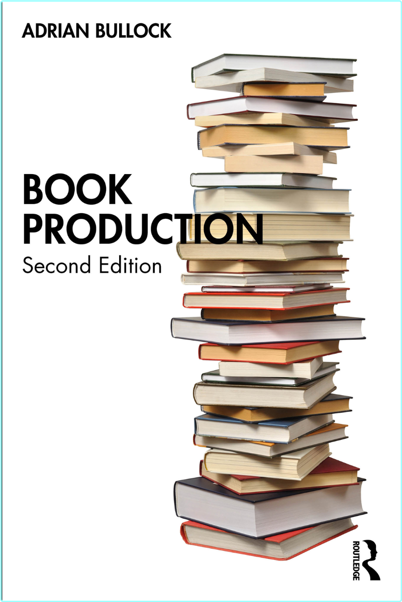 Book Production 2nd Edition (Adrian Bullock)