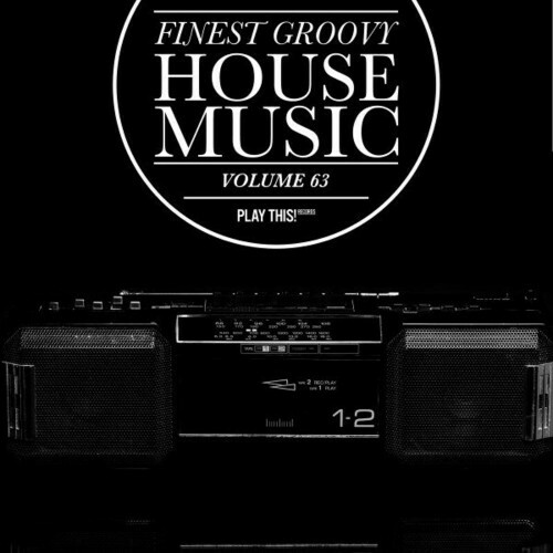  Finest Groovy House Music, Vol. 63 (2024) 