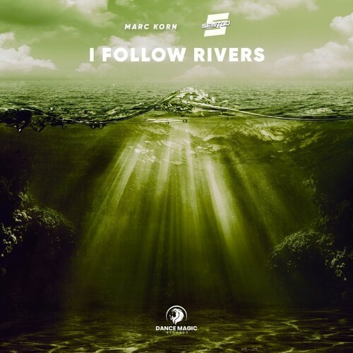  Marc Korn x Semitoo - I Follow Rivers (2025) 