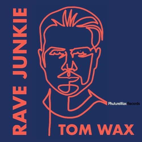 Tom Wax — Rave Junkie (Superstrobe Remix) (2026)