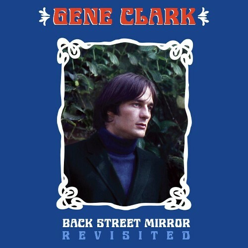  Gene Clark - Back Street Mirror: Revisited (2024) 