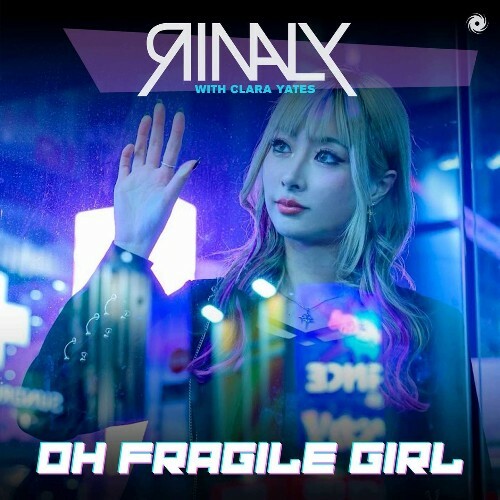  Rinaly with Clara Yates - Oh Fragile Girl (2025) 
