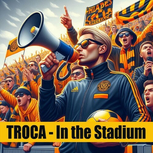  Troca - In the Stadium (2024) 